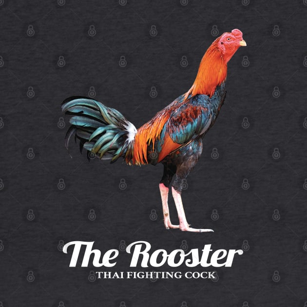 Thai Fighting Rooster by KewaleeTee